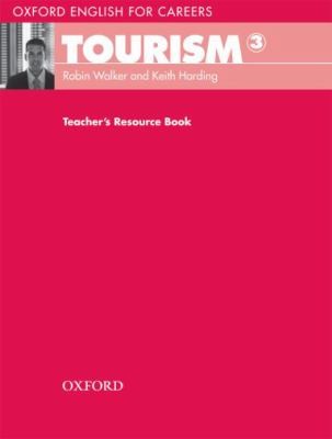 Посібник «Oxford English for Careers: Tourism 3: Teacher's Resource Book (підручник)