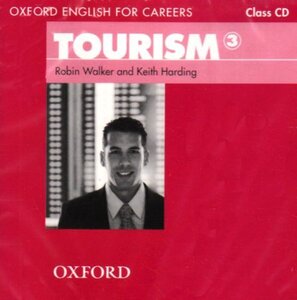 Посібник «Посібник "Oxford English for Careers: Tourism 3: Class Audio CD (аудіодиск)" Robin Walker