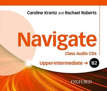 Посібник «Navigate Upper-Intermediate B2: Class Audio CDs (аудіодиск)" Karoline Krantz