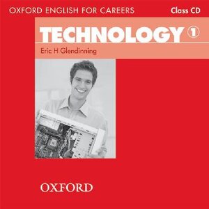 Oxford English for Careers: Technology 1: Class Audio CD (аудіодиск)" Eric H. Glendinning