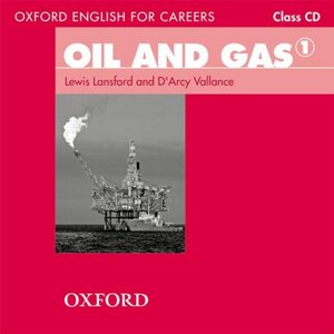 Посібник «Oxford English for Careers: Oil and Gas 1: Class Audio CD (аудіодиск)" D'Arcy Vallance