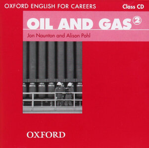Посібник "Oxford English for Careers: Oil and Gas 2: Class Audio CD (аудіодиск)" Alison Pohl