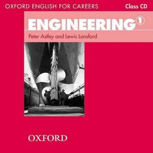 Посібник «Oxford English for Careers: Engineering: Class Audio CD (аудіодиск)" Peter Astley