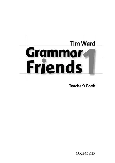 Grammar Friends 1. Teacher's Book