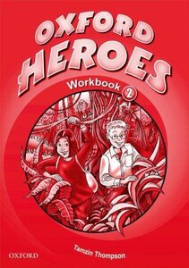 Робочий зошит «Oxford Heroes 2: Workbook