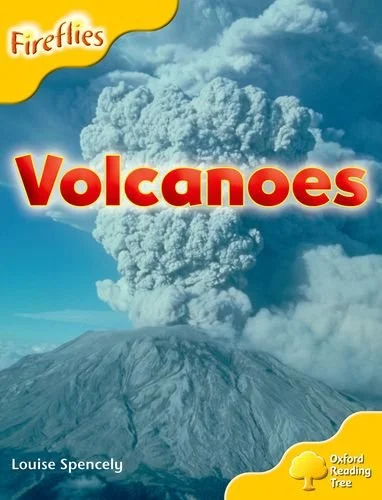 Oxford Reading Tree: Level 5: More Fireflies A. Volcanoes