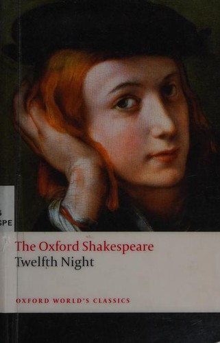Twelfth Night, or What You Will: The Oxford Shakespeare