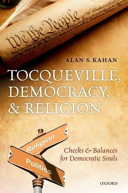 Tocqueville, Democracy, and Religion. Checks and Balances for Democratic Souls