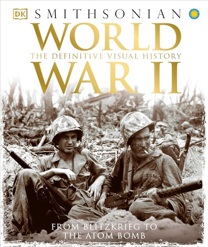 World War II: The Definitive Visual Guide