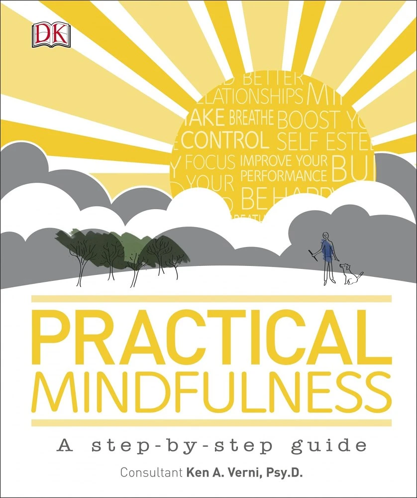 Practical Mindfulness : A step-by-step guide