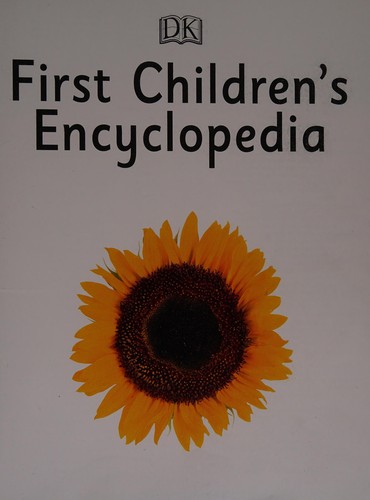 First Children's Encyclopedia. A First Reference Book for Children