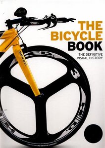 The Bicycle Book : The Definitive Visual History