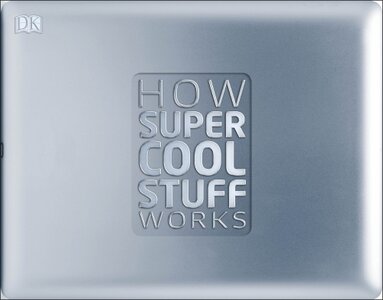 How Super Cool Stuff Works