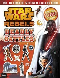 Ultimate Sticker Collection: Star Wars Rebels. Deadly Battles