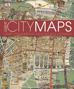 Great City Maps : A historical journey through maps, plans, and paintings