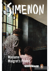 Madame Maigret's Friend : Inspector Maigret #34