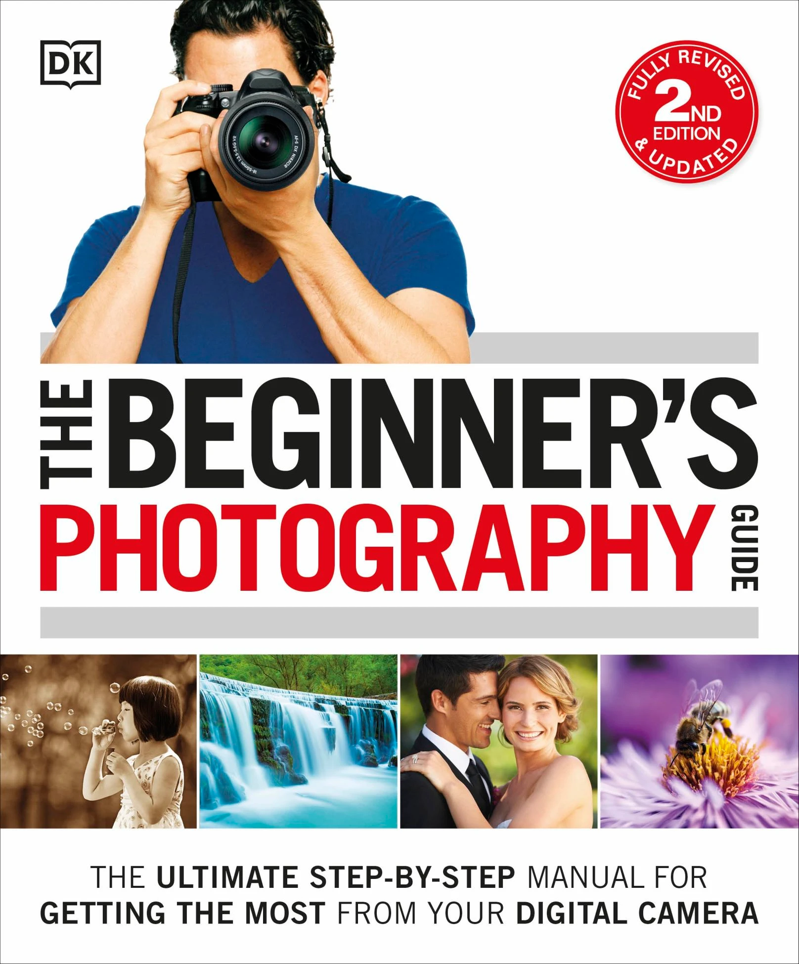 The Beginner's Photography Guide (2nd Edition)