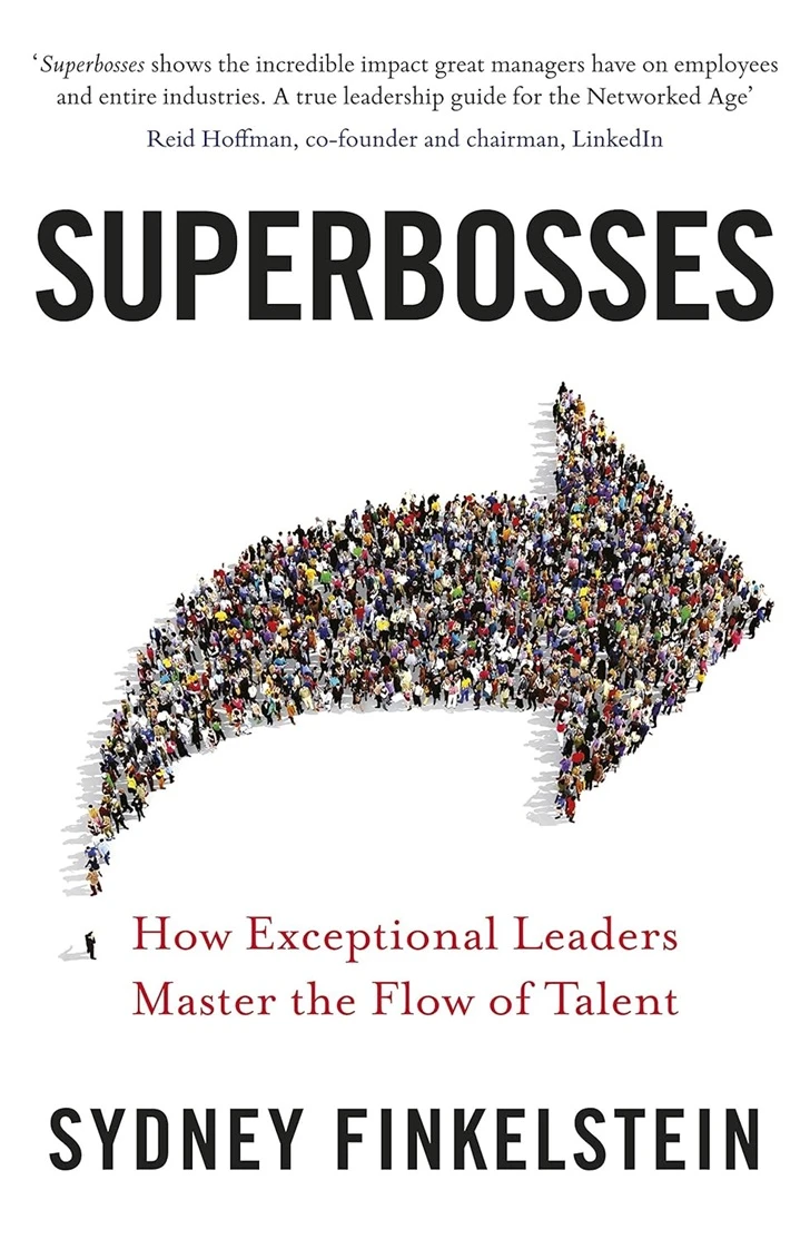 Superbosses. How Exceptional Leaders Master the Flow of Talent