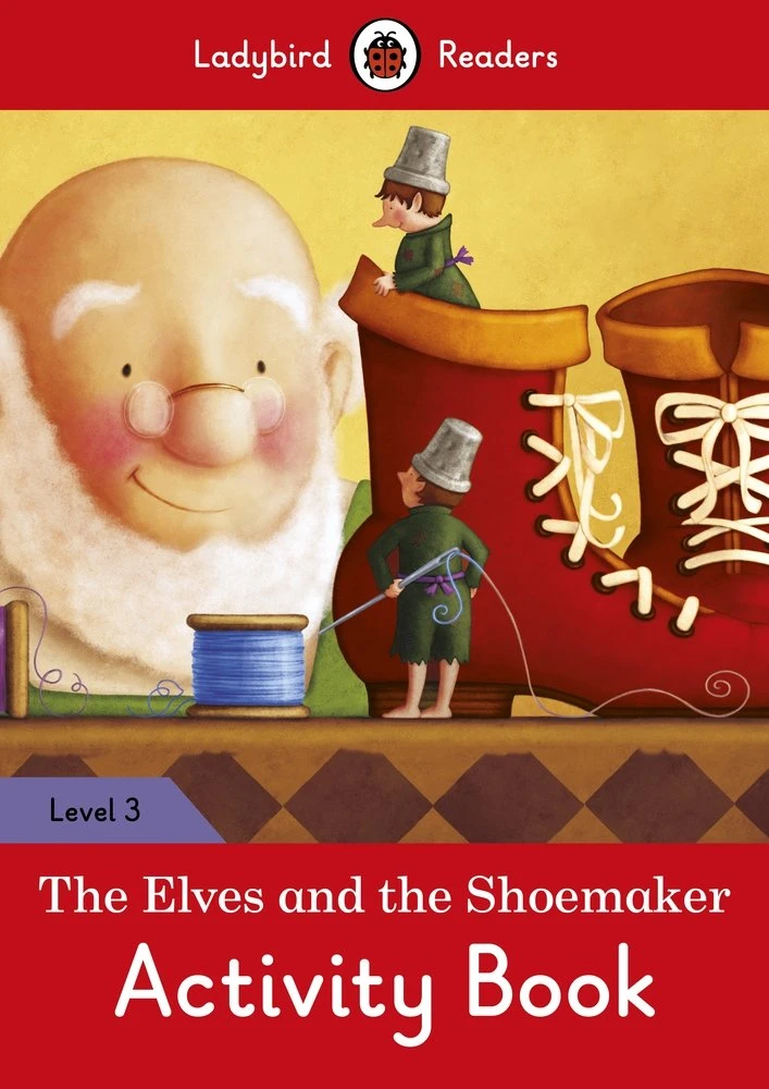 Посібник «The Elves and the Shoemaker Activity Book - Ladybird Readers Level 3