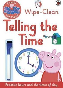 Practise with Peppa: Wipe-Clean Telling the Time