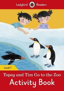 Посібник «Topsy and Tim: Go to the Zoo Activity Book - Ladybird Readers Level 1