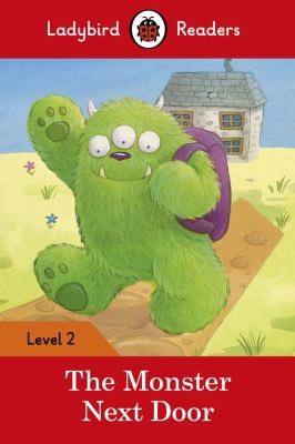 Посібник «The Monster Next Door - Ladybird Readers Level 2