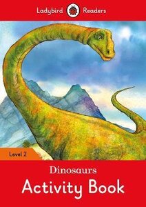 Посібник «Dinosaurs Activity Book - Ladybird Readers Level 2