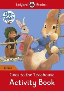Посібник «Peter Rabbit: Goes to the Treehouse Activity book - Ladybird Readers Level 2
