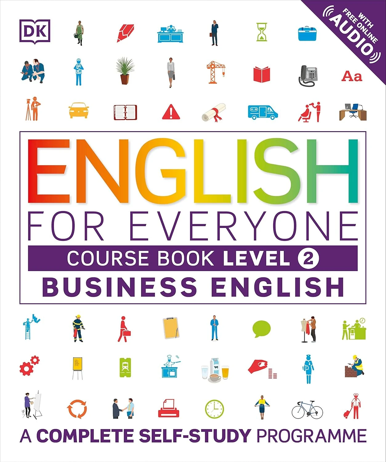 English for Everyone Business English Course Book Level 2 : A Complete Self-Study Programme