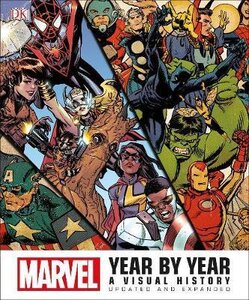 Marvel Year by Year Updated and Expanded : A Visual History