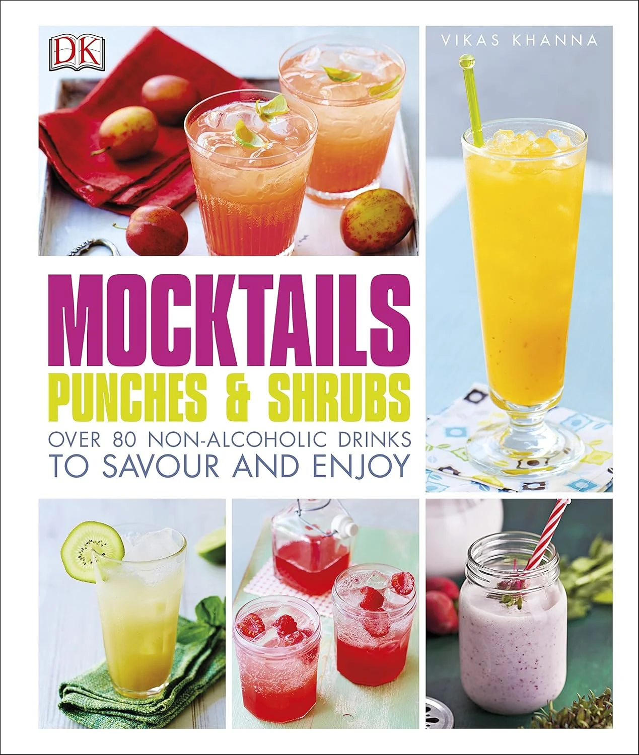 Mocktails, Punches & Shrubs : Over 80 non-alcoholic drinks to savour and enjoy