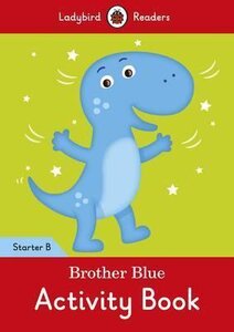 Посібник «Brother Blue Activity Book - Ladybird Readers Starter Level B