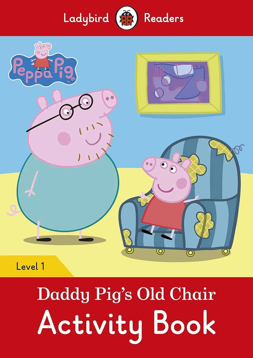 Посібник «Peppa Pig: Daddy Pig's Old Chair Activity Book- Ladybird Readers Level 1