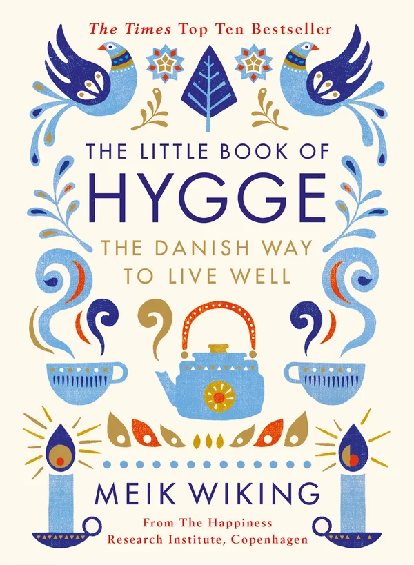The Little Book of Hygge: The Danish Way to Live Well. Мік Вікінг