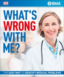 What's Wrong With Me? : The Easy Way to Identify Medical Problems