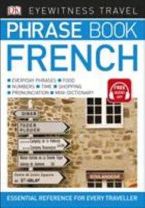 Eyewitness Travel Phrase Book French : Essential Reference for Every Traveller
