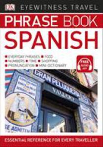 Eyewitness Travel Phrase Book Spanish : Essential Reference for Every Traveller