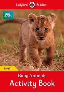 Посібник «BBC Earth: Baby Animals Activity Book - Ladybird Readers Level 1