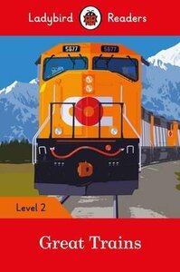 Посібник «Great Trains- Ladybird Readers Level 2