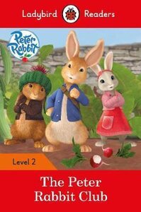 Посібник «Peter Rabbit: The Peter Rabbit Club - Ladybird Readers Level 2
