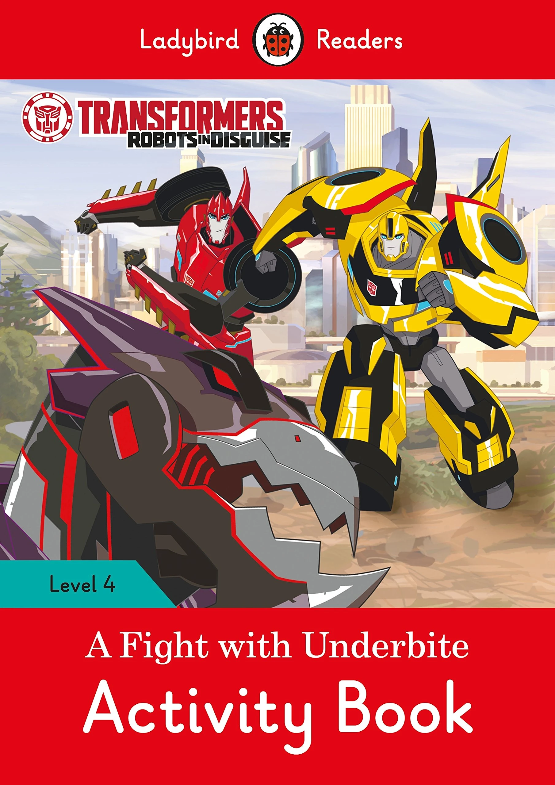 Посібник «Transformers: A Fight with Underbite Activity Book - Ladybird Readers Level 4