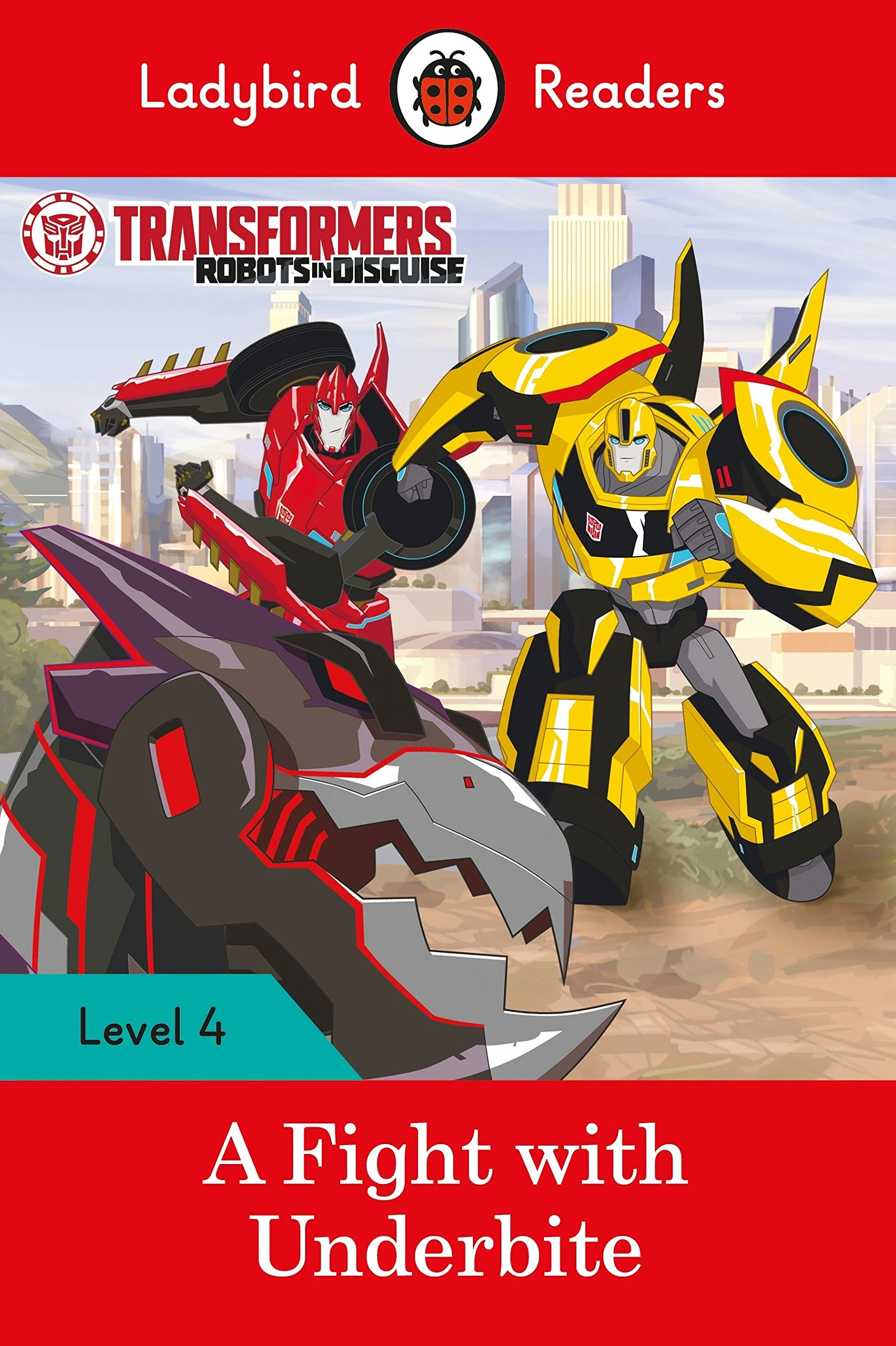 Посібник «Transformers: A Fight with Underbite - Ladybird Readers Level 4