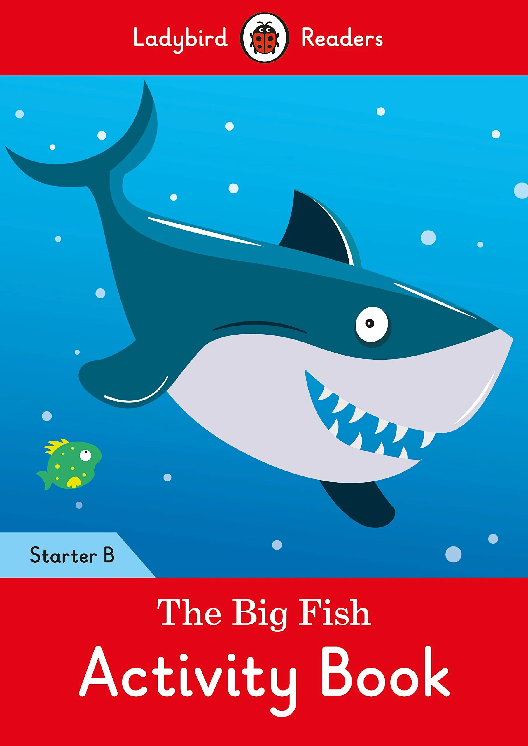 Посібник «The Big Fish Activity Book: Ladybird Readers Starter Level B