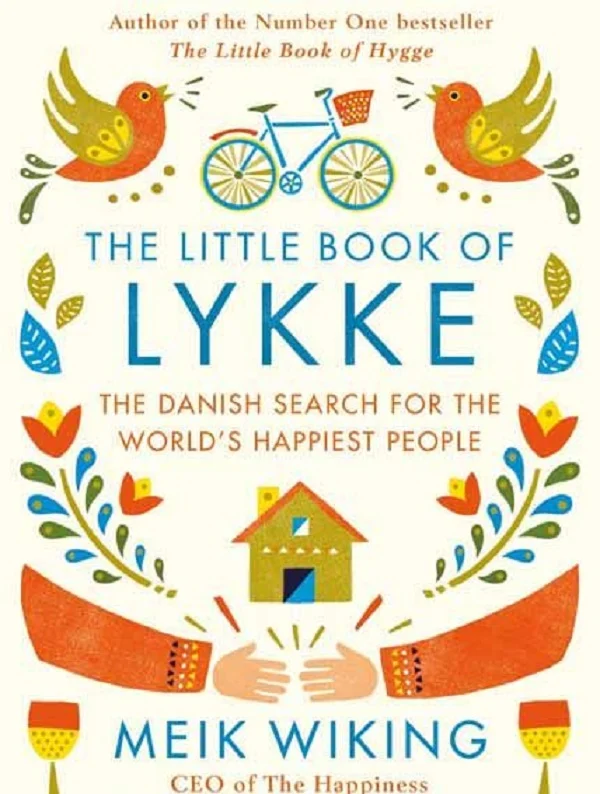 The Little Book of Lykke: The Danish Search for the World's Happiest People