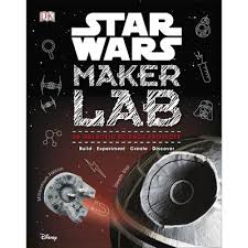 Star Wars Maker Lab : 20 Galactic Science Projects