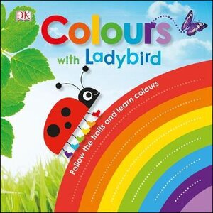 Colours with a Ladybird. Follow the Trails and Learn Colours
