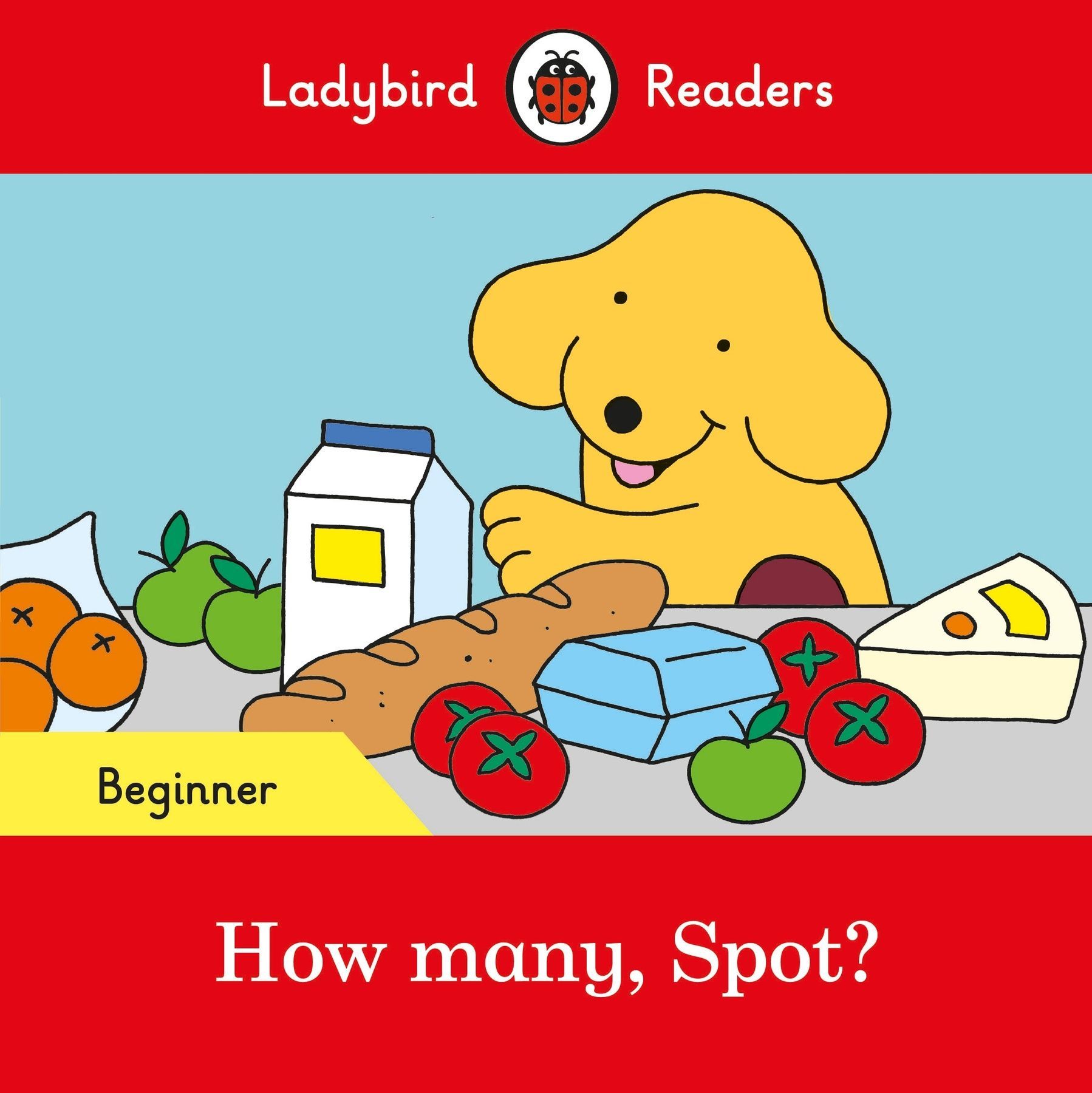 How many, Spot? - Ladybird Readers Beginner Level. Team Ladybird Readers
