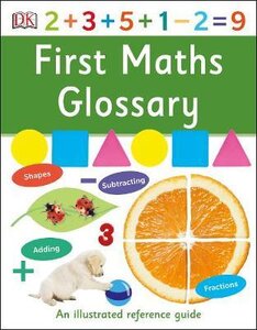 First Maths Glossary. An Illustrated Reference Guide