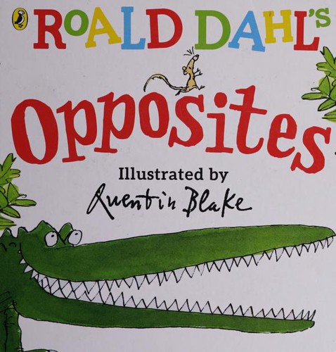 Roald Dahl's Opposites : (Lift-the-Flap)
