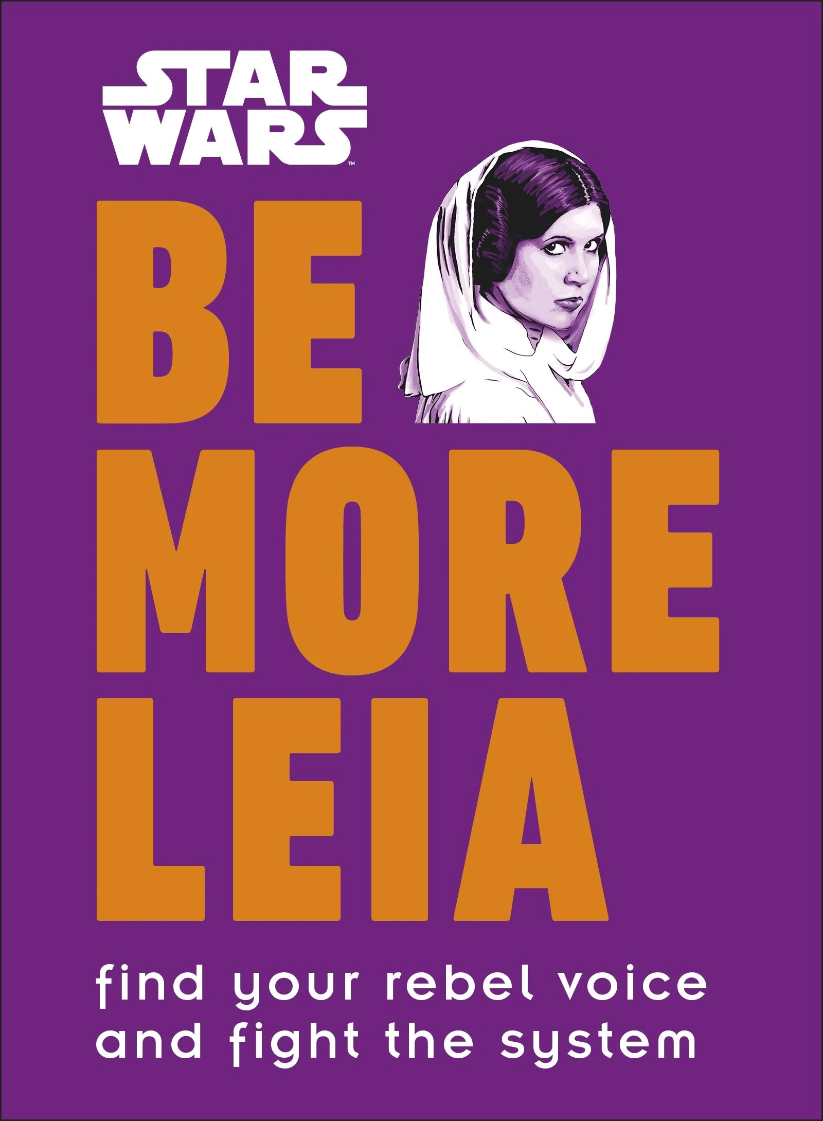 Star Wars. Be More Leia